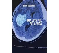 Uma luta fiel pela vida