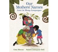 Uma Menon Our Mothers' Names: Love in Many Languages (Copertina rigida)