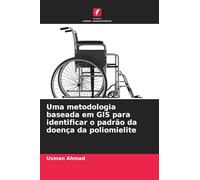 Uma metodologia baseada em GIS para identificar o padrão da doença da poliomielite
