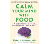 Uma Naidoo Calm Your Mind with Food (Copertina rigida)