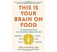 [Uma Naidoo MD]-[Questo è il tuo cervello sul cibo]-[Copertina rigida]