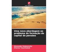 Uma nova abordagem ao problema da formação do capital de pensões