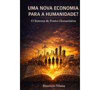 Uma nova economia para a humanidade?: O Sistema de Pontos Humanitários