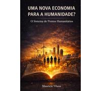 Uma nova economia para a humanidade?: O Sistema de Pontos Humanitários