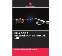 UMA ODE À INTELIGÊNCIA ARTIFICIAL (AI)