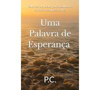 Uma Palavra de Esperança: Devocional Diário para Momentos Difíceis