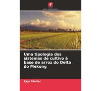 Uma tipologia dos sistemas de cultivo à base de arroz do Delta do Mekong