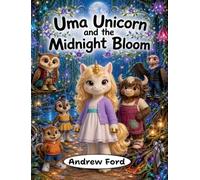 Uma Unicorn and the Midnight Bloom