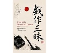 Uma Vida Devotada a Gesaku: e outros contos: 6