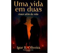 Uma vida em duas: Amor além da vida