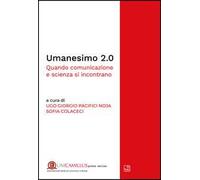Umanesimo 2.0. Quando comunicazione e scienza si incontrano