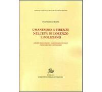 Umanesimo a Firenze nell'età di Lorenzo e Poliziano, Jacopo Bracciolini, Bartolomeo Fonzio, Francesco da Castiglione