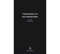 Umanesimo e/o neo-umanesimo