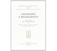 Umanesimo e Rinascimento. Studi offerti a Paul Oskar Kristeller