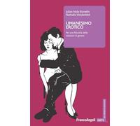 Umanesimo erotico. Per una filosofia delle relazioni di genere