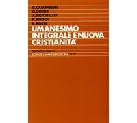 Umanesimo integrale e nuova cristianità. Elementi di un dibattito