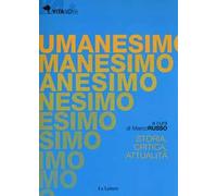 Umanesimo. Storia, critica e attualità