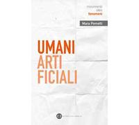 Umani artificiali. Per un approccio umanistico all’AI