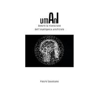 Umani. Dentro la rivoluzione dell'intelligenza artificiale