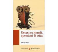 Umani e animali: questioni di etica