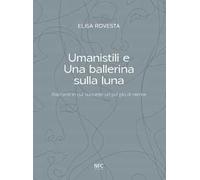 Umanistili e una ballerina sulla luna
