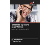 Umanità e potere algoritmico: Denaro, dati e libertà nell'era dell'IA