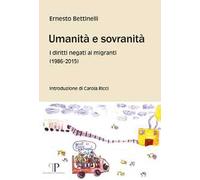 Umanità e sovranità. I diritti negati ai migranti (1986-2015)