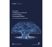 Umanità, intelligenza artificiale e sostenibilità