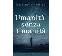 Umanità senza umanità
