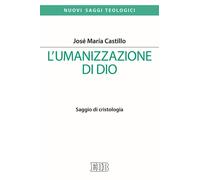L'umanizzazione di Dio. Saggio di cristologia