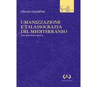 Umanizzazione e talassocrazia del Mediterraneo. Una questione aperta