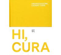 Umanizzazione, luoghi, cura. Ediz. italiana e inglese