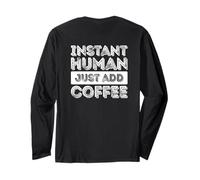 Umano istantaneo Basta Aggiungere Il caffè Maglia a Manica
