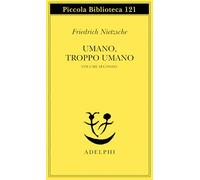 Umano, troppo umano. Vol. 2