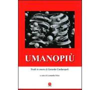 Umanopiù. Studi in onore di Gerardo Cardaropoli