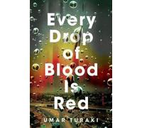 Umar Turaki Every Drop of Blood Is Red (Tascabile)