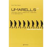 Umarells 2.0. Sono tanti, vivono in mezzo a noi, ci osservano... e noi osserviamo loro, Colori assortiti