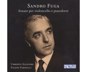 Umberto Aleandri, Filippo Farinelli - Sandro Fuga: Sonate Per Violoncello E Pia