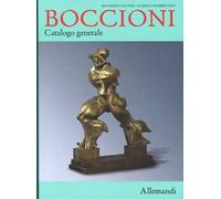 Umberto Boccioni. Catalogo generale delle opere. Ediz. illustrata