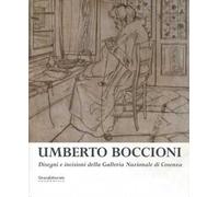 Umberto Boccioni: disegni e incisioni. Catalogo della mostra (Cosenza, 10 maggio-31 agosto 2003)