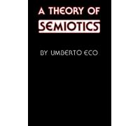 Umberto Eco A Theory of Semiotics (Tascabile)