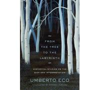 Umberto Eco From the Tree to the Labyrinth (Copertina rigida)