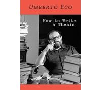 Umberto Eco How to Write a Thesis (Tascabile) MIT Press