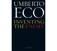 Umberto Eco Inventing the Enemy (Tascabile)