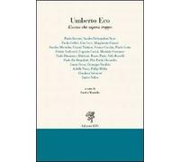 Umberto Eco. L'uomo che sapeva troppo
