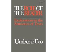 Umberto Eco The Role of the Reader (Tascabile) Advances in Semiotics
