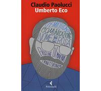 Umberto Eco. Tra ordine e avventura