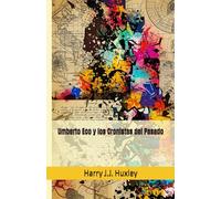 Umberto Eco y los Cronistas del Pasado
