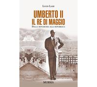 Umberto II. Il re di maggio. Dalla monarchia alla Repubblica - 20