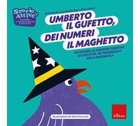 Umberto il gufetto, dei numeri il maghetto. Potenziare le funzioni cognitive ed esecutive nei prerequisiti della matematica